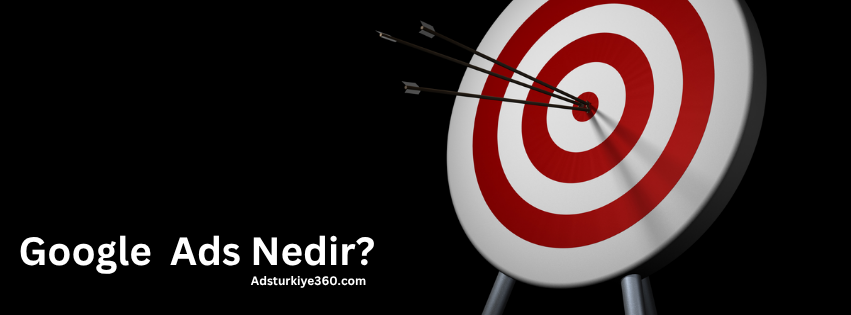 Google Ads Nedir? (Adwords Nedir?)
